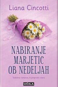 Naslovnica: Nabiranje marjetic ob nedeljah