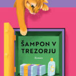 Naslovnica: Šampon v trezorju : roman