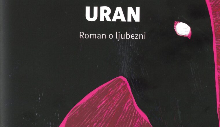 Osiromašeni uran: roman o ljubezni