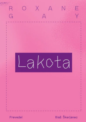 Naslovnica: Lakota : spomini (mojega) telesa