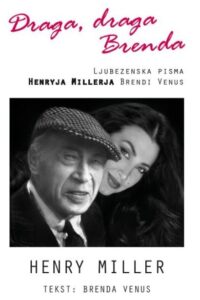 Naslovnica: Draga, draga Brenda : ljubezenska pisma Henryja Millerja Brendi Venus