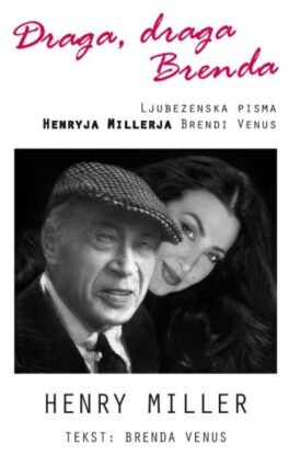 Naslovnica: Draga, draga Brenda : ljubezenska pisma Henryja Millerja Brendi Venus
