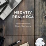 Naslovnica: Negativ realnega : roman