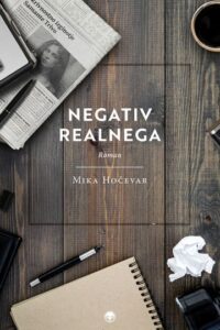 Naslovnica: Negativ realnega : roman