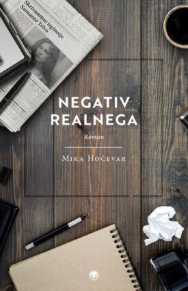 Naslovnica: Negativ realnega : roman