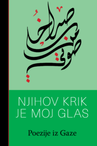 Naslovnica: Njihov krik je moj glas : poezije iz Gaze