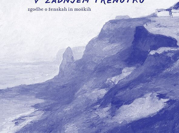 V zadnjem trenutku : zgodbe o ženskah in moških