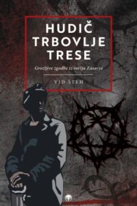 Naslovnica: Hudič Trbovlje trese : grozljive zgodbe iz osrčja Zasavja