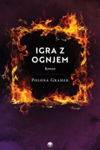 Naslovnica: Igra z ognjem : roman