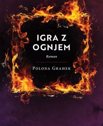 Igra z ognjem : roman